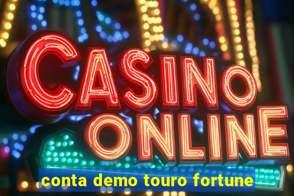 conta demo touro fortune